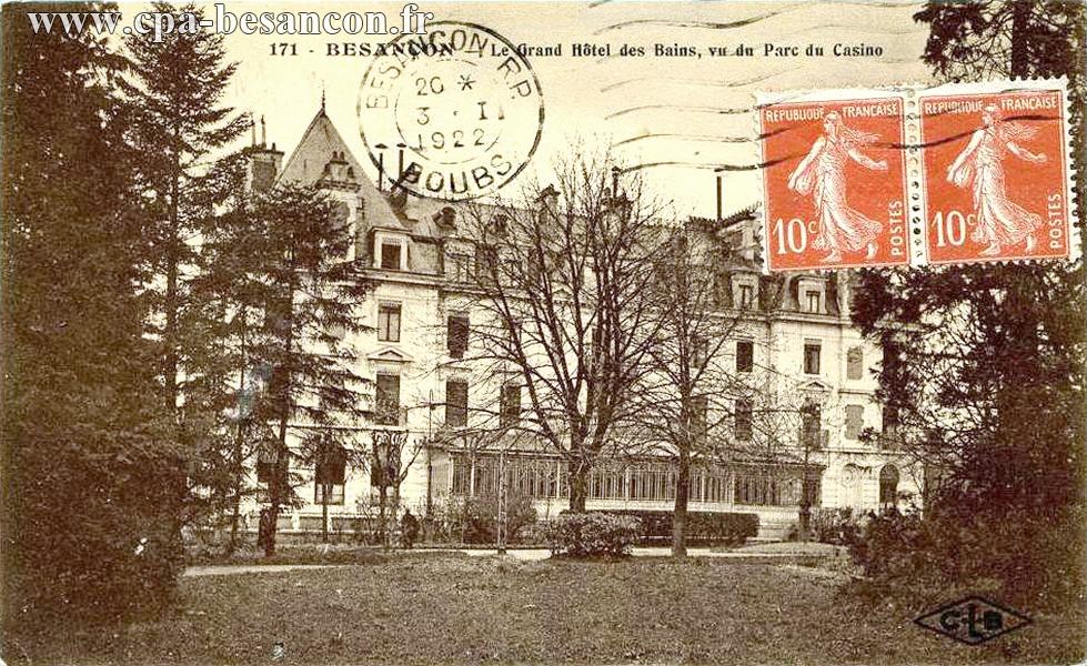 171. - BESANÇON-les-BAINS - Le Grand Hôtel des Bains, vu du Parc du Casino